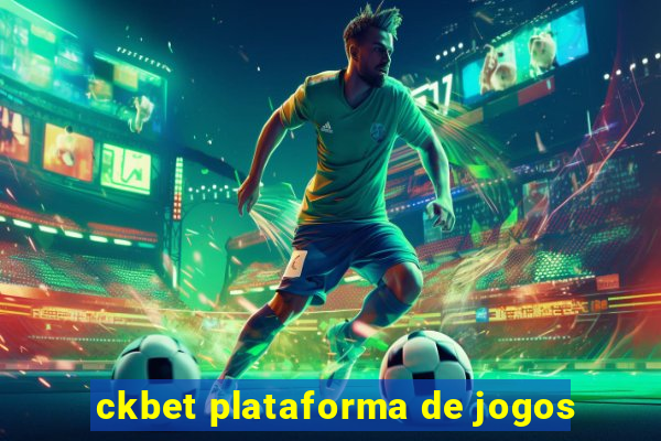 ckbet plataforma de jogos